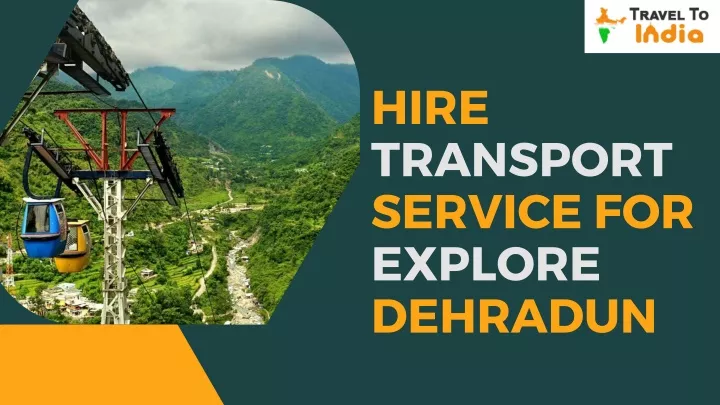 hire transport service for explore dehradun