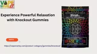 Experience Powerful Relaxation with Knockout Gummies