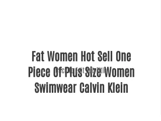 Fat Women Hot Sell One Piece Of Plus Size Women Swimwear Calvin Klein