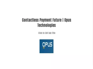Contactless Payments - Opus Technologies