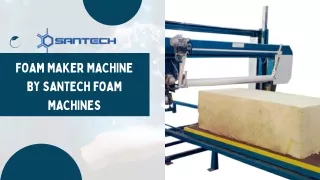 Foam Maker Machine by Santech Foam Machines