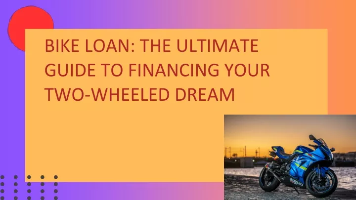 bike loan the ultimate guide to financing your