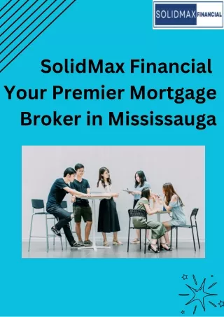 solidmax financial your premier mortgage broker