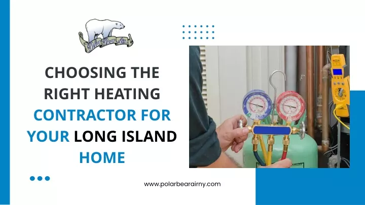 choosing the right heating contractor for your