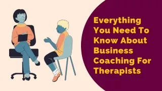 Everything You Need To Know About Business Coaching For Therapists