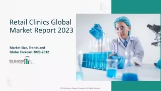 Retail Clinics Market Insights, Analysis Report 2023-2032