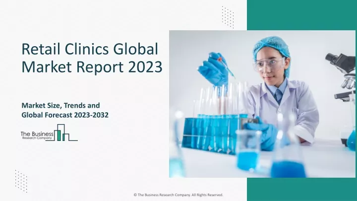 retail clinics global market report 2023