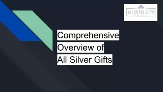 Comprehensive Overview of All Silver Gifts
