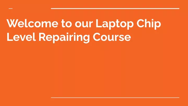 welcome to our laptop chip level repairing course