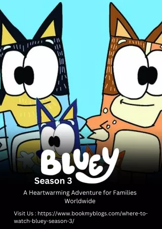 Bluey Season 3 A Heartwarming Adventure for Families Worldwide_compressed