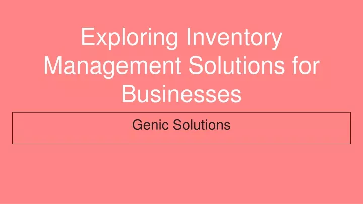 exploring inventory management solutions for businesses