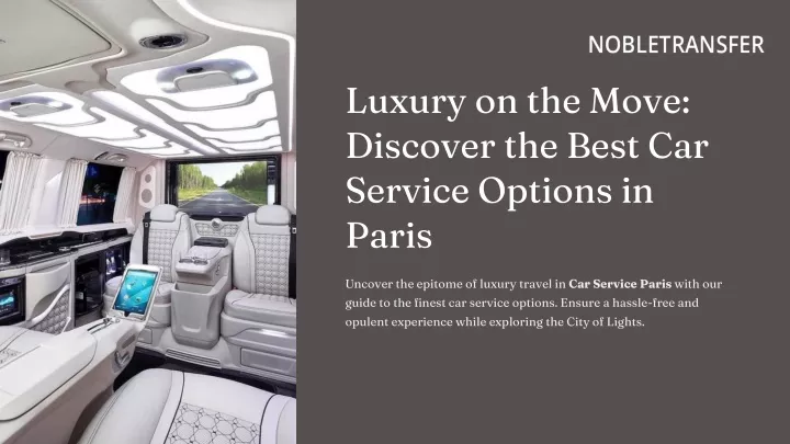 luxury on the move discover the best car service
