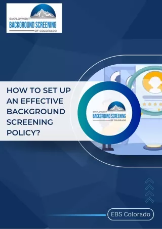How to Set Up An Effective Background Screening Policy?