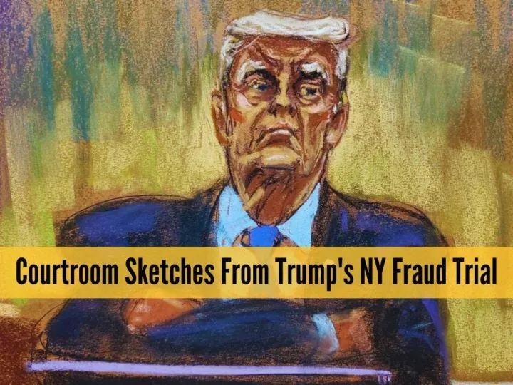 courtroom sketches from trump s ny fraud trial