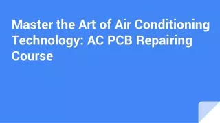 master the art of air conditioning technology ac pcb repairing course