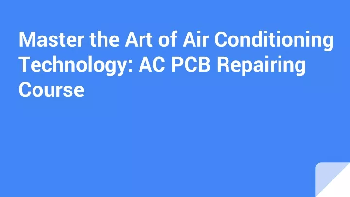master the art of air conditioning technology ac pcb repairing course
