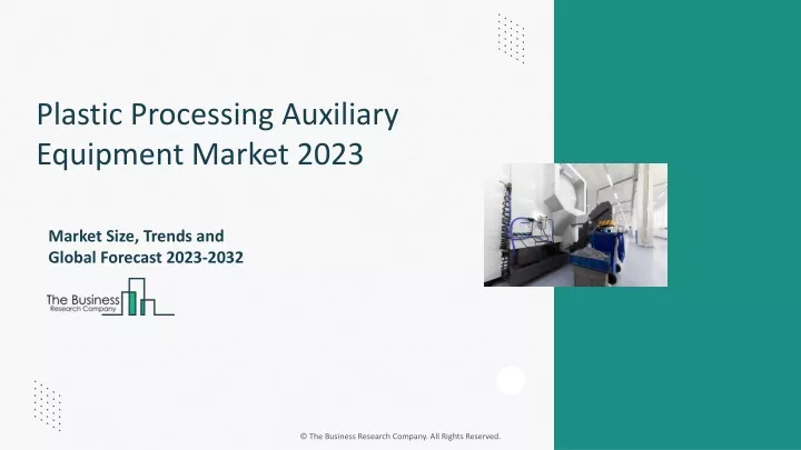 plastic processing auxiliary equipment market 2023