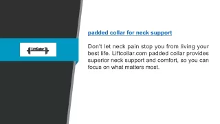 Padded Collar For Neck Support | Liftcollar.com