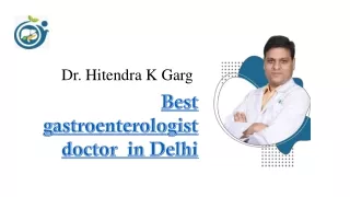 Best Gastroenterelogist Doctor In Delhi