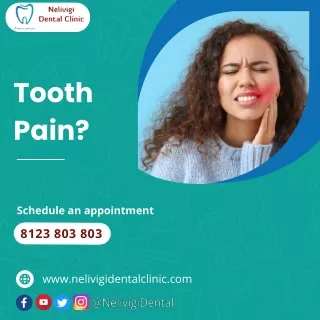 Tooth Pain | Best Dental Clinic in Bellandur, Bangalore | Nelivigi Dental Clinic
