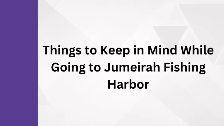 things to keep in mind while going to jumeirah