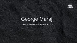 George Maraj - A Knowledgeable and Flexible Professional