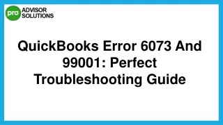 quickbooks error 6073 and 99001 perfect
