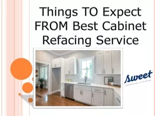 Things TO Expect FROM Best Cabinet Refacing Service