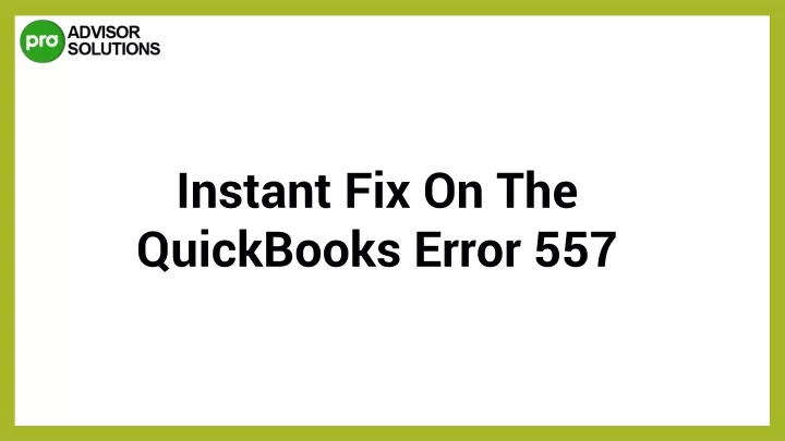 instant fix on the quickbooks error 557