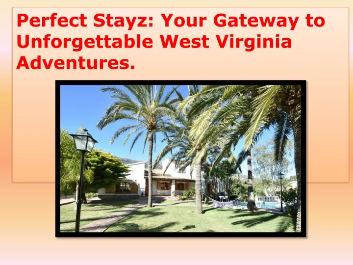 perfect stayz your gateway to unforgettable west