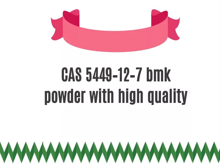cas 5449 12 7 bmk powder with high quality