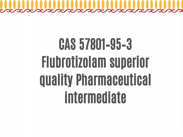 cas 57801 95 3 flubrotizolam superior quality