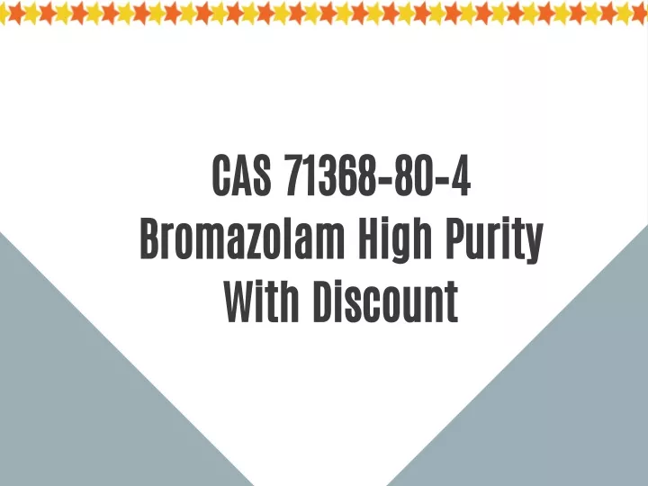 cas 71368 80 4 bromazolam high purity with