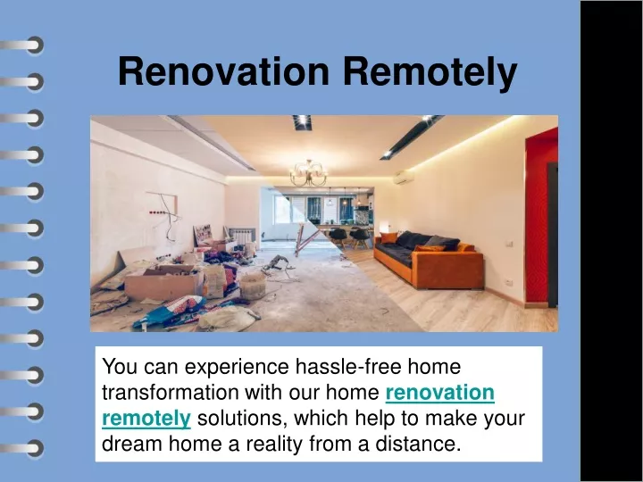 renovation remotely