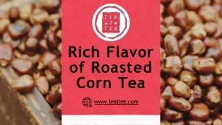 Rich Flavor of Roasted Corn Tea