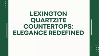 Lexington Quartzite Countertops: Elegance Redefined
