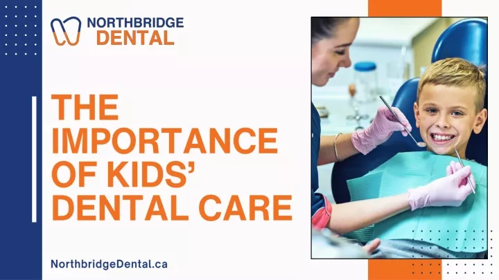 the importance of kids dental care