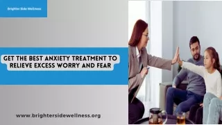 Get the best Anxiety Treatment to relieve excess worry and fear.