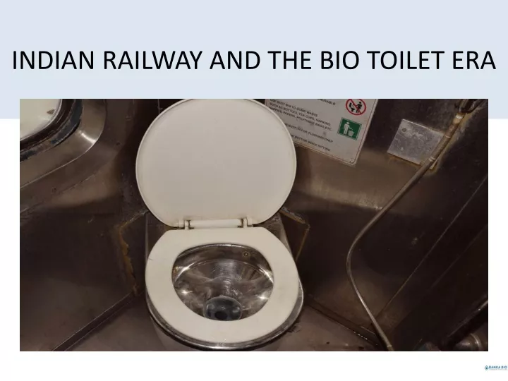 indian railway and the bio toilet era