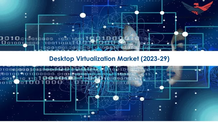 desktop virtualization market 2023 29