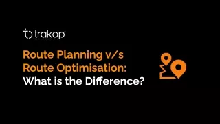 route planning v s route optimisation what