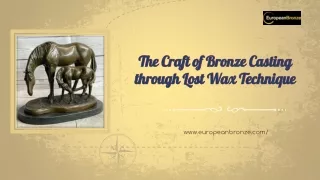 The Craft of Bronze Casting through Lost Wax Technique