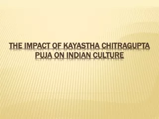 The Impact of kayastha Chitragupta Puja on Indian Culture