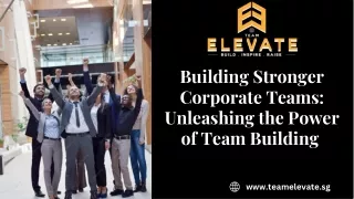 Building Stronger Corporate Teams Unleashing the Power of Team Building