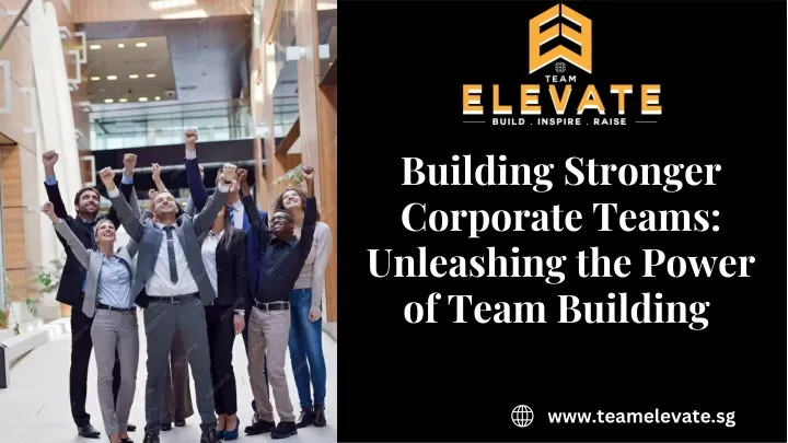building stronger corporate teams unleashing