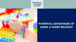 potential advantages of using a fidget bracelet