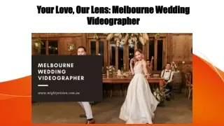 Your Love, Our Lens Melbourne Wedding Videographer