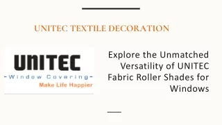 Explore the Unmatched Versatility of UNITEC Fabric Roller Shades for Windows