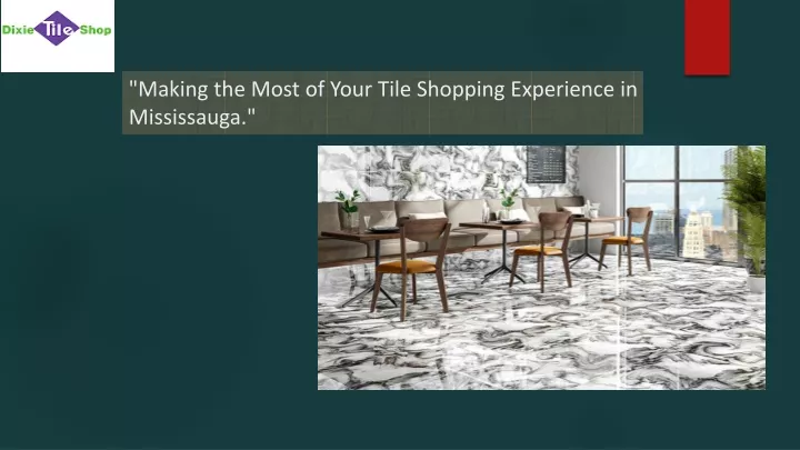 making the most of your tile shopping experience