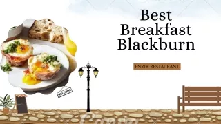 Best breakfast Blackburn